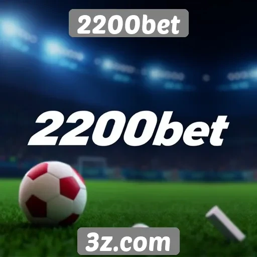 Diferenciais Competitivos do 2200bet no Mercado